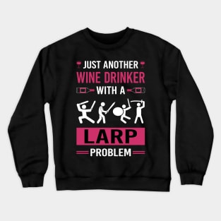 Wine Drinker Larp Larping RPG Roleplay Roleplaying Role Playing Crewneck Sweatshirt